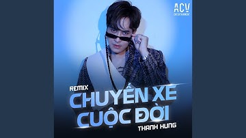 Chuyến Xe Cuộc Đời (Remix)