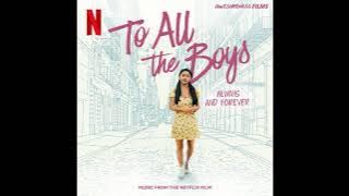 Black Match - Won't Let Go | To All The Boys: Always and Forever OST