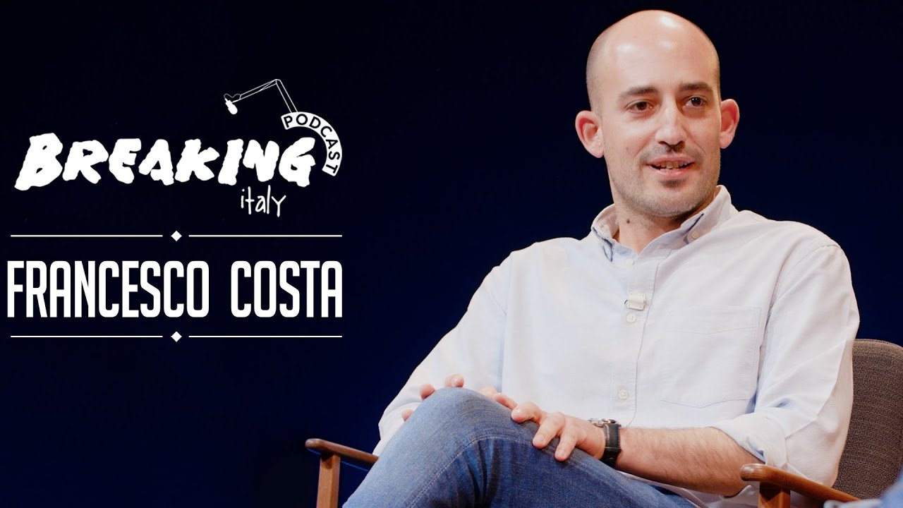 Francesco Costa - Breaking Italy Podcast