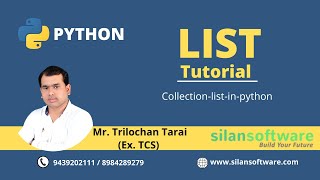 Python List Tutorial | Python Tutorial | By Mr. Trilochan Tarai | SilanSoftware Python If Else Python Certification Training Silan Software Silantutorial