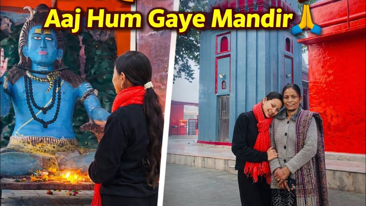 Aaj gye hum mandir 😍 