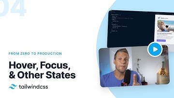 04: Hover, Focus and Other States – Tailwind CSS v2.0: From Zero to Production