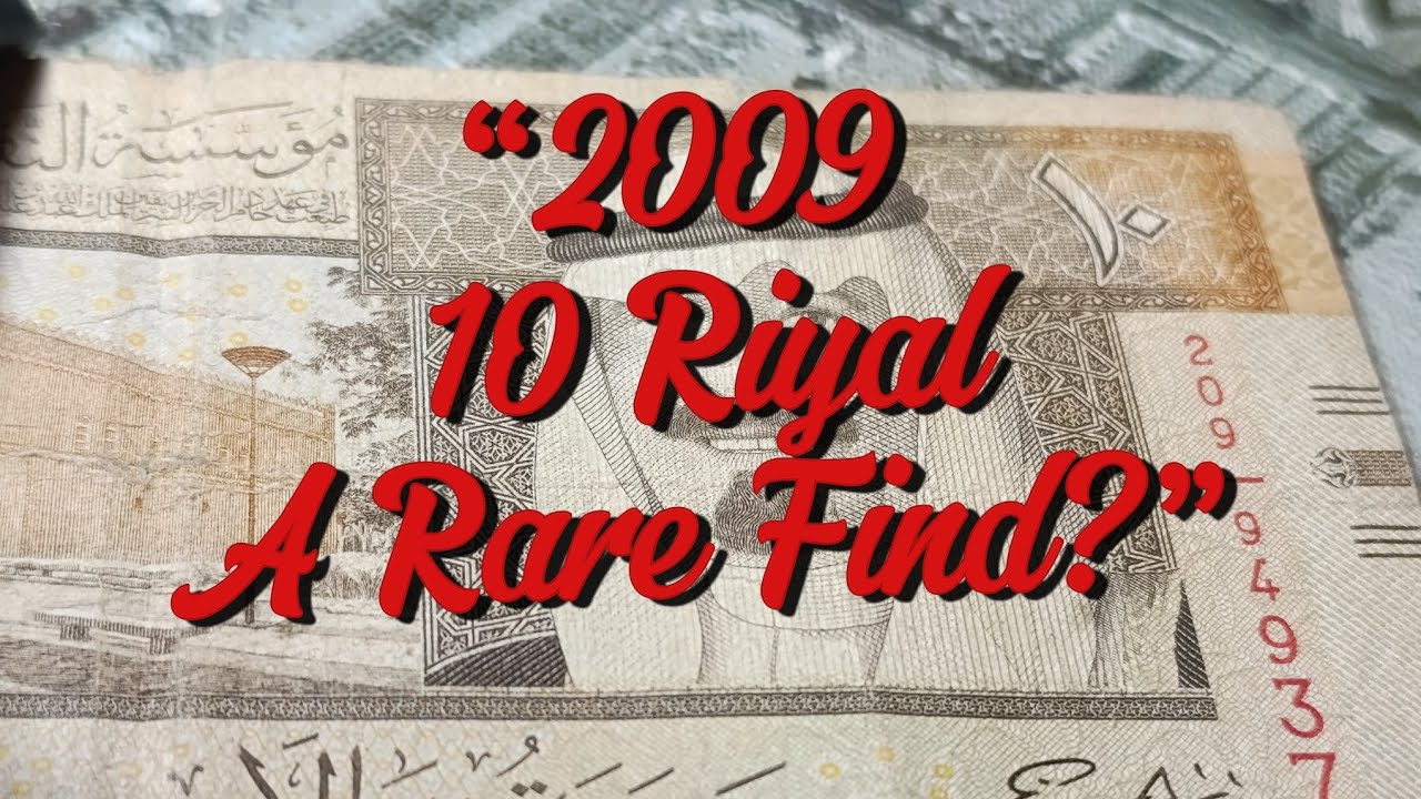 This 2009 10 Riyal Note Could Be Worth More Than You Think ...