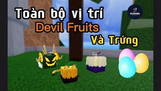 Bloxfruits - Toàn bộ vị trí xuất hiện trái ác quỷ và trứng ở Sea 1.