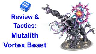 Mutalith Vortex Beast - Thousand Sons -  Review and Tactics - Warhammer 40,000