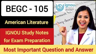 BEGC - 105 American Literature | Most Important Q&A | IGNOU Study Notes for Exam Preparation | PDF 👇