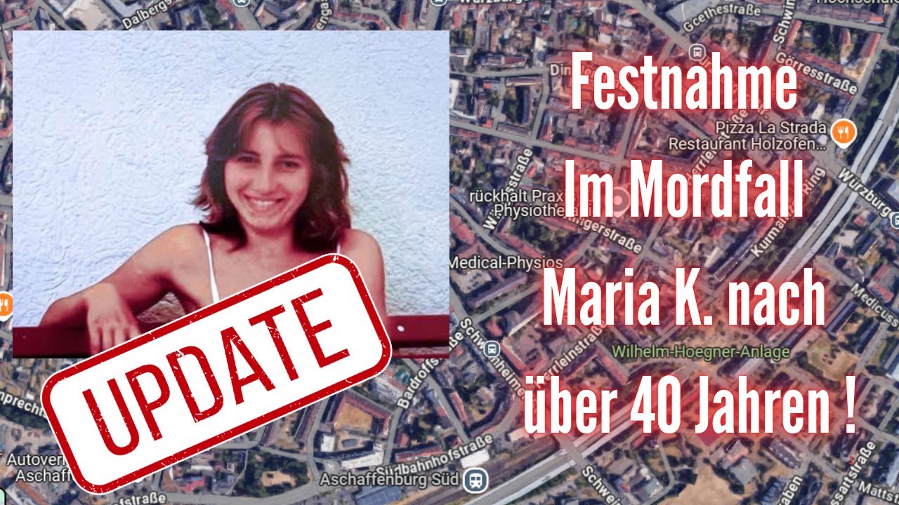 Update! Festnahme nach über 40 Jahren im Mordfall Maria K. aus Aschaffenburg - True Crime