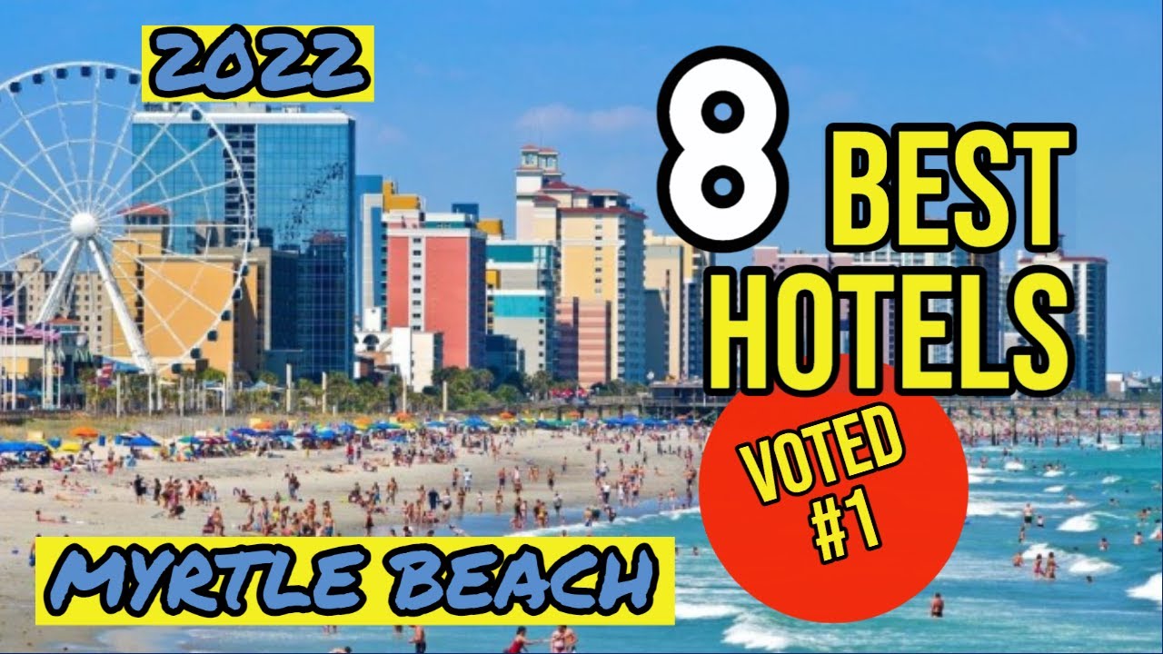 Best 8 Hotels In Myrtle Beach Ocean