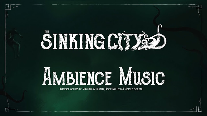 The Sinking City | Ambience Music