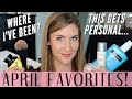 April Favorites 2019 | Beauty Must Haves & Where I've Been