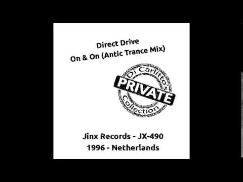 Direct Drive — Direct Drive - On & On (Antic Trance Mix)