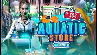 Aquatic Store Simulator #11