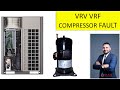 VRV VRF COMPRESSOR FAULT