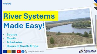 Grade 5 Term 2 Geography | River Systems, Source, Mouth, Tributaries & Rivers of South Africa