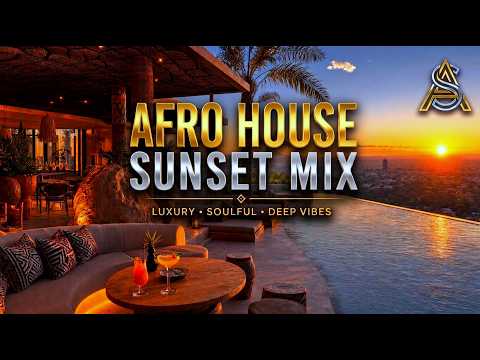 Deep Afro House Sunset Journey 🌅 Soulful African Vibes
