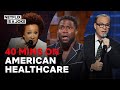 40 Minutes of Jokes About American Healthcare