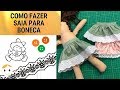 BONECA DE PANO, COMO FAZER UMA SAIA PASSO A PASSO