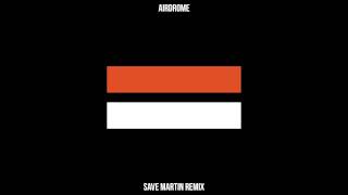 IDIOTAPE  Airdrome (Save Martin Remix)
