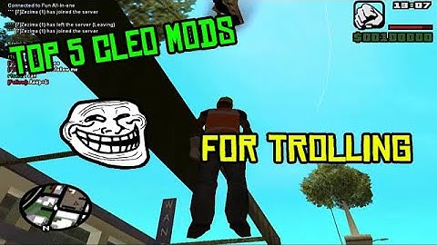 [SA-MP] TOP 5 CLEO MODS FOR TROLLING IN SA-MP