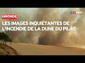 Incendies  les images impressionnantes du feu prs de la dune du pilat