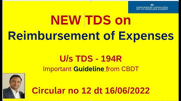 TDS on Reimbursement of Expenses/s 194R_CBDT Circular no 12 dt 16/06/2022
