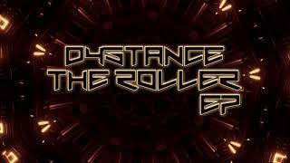 dYstance  - The Roller