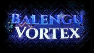 Balengu Vortex Extreme Demon by Temp 100%