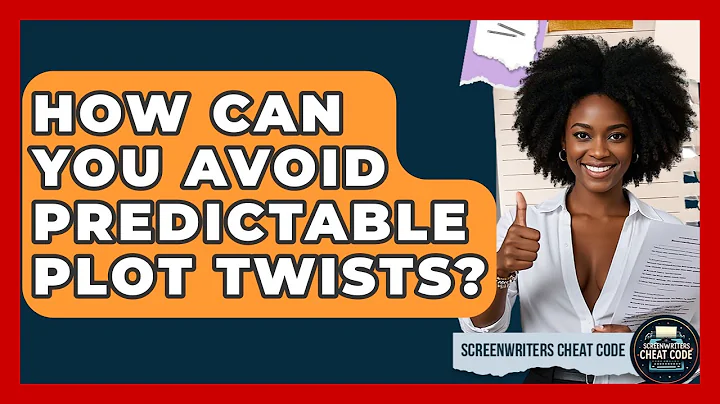 How Can You Avoid Predictable Plot Twists? | Screenwriter's Cheat Code