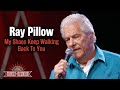 Ray Pillow sings "My Shoes Keep Walking Back To You"