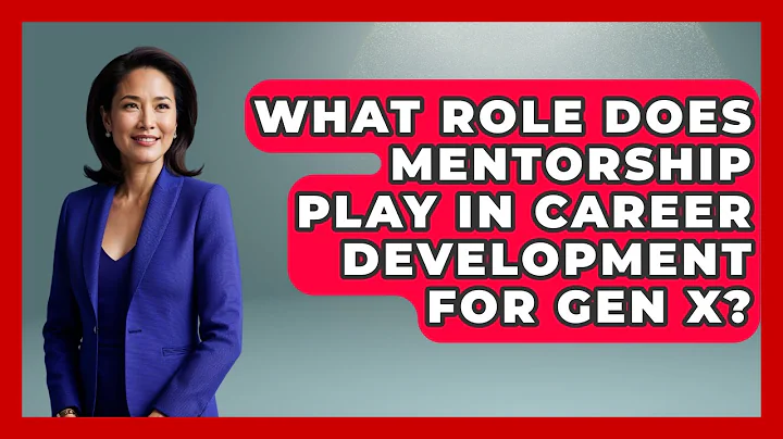 What Role Does Mentorship Play in Career Development for Gen X? | The Gen X Rewind News