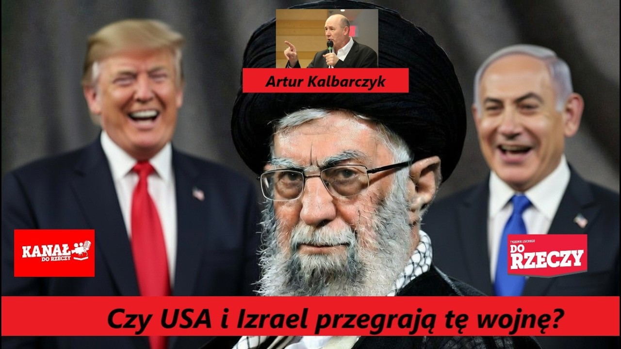 Czy USA i Izrael przegrają tę wojnę? Kto się śmieje ostatni? A. Kalbarczyk