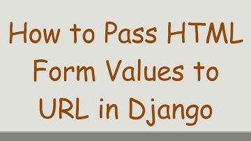 How to Pass HTML Form Values to URL in Django