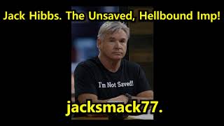 Jack Hibbs. The Unsaved, Hellbound imp!