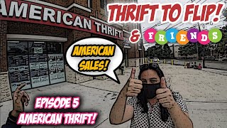 THRIFT TO FLIP! Episode 5 - American Thrift!