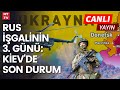 CANLI - Rus işgalinde 3. gün: Başkent Kiev'de son durum ne?