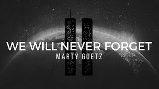 We Will Never Forget (LIVE) | Marty Goetz | In Honor of the 20th Anniversary of 9\/11