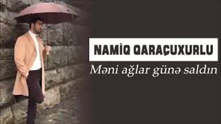 Namiq Qaraçuxurlu - Məni ağlar günə saldın Doctor Resimi