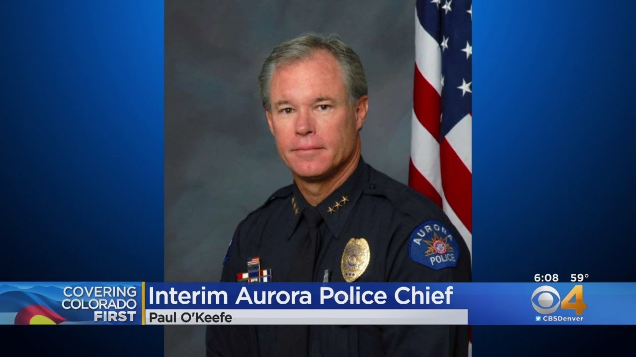 Aurora Police Department Names Paul O'Keefe Interim Chief YouTube