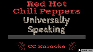 Red Hot Chili Peppers • Universally Speaking (CC) [Karaoke Instrumental Lyrics]