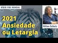 2021 Ansiedade ou Letargia - Nilton Schutz - Rádio Vibe Mundial