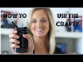 How to use the crafty vaporizer by storz and bickel