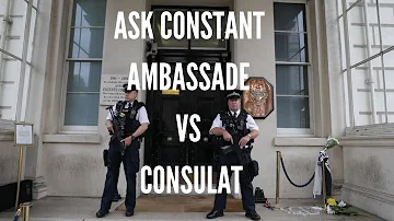 Quelle est la différence entre une ambassade et un consulat ?