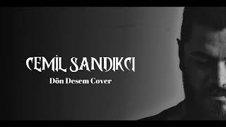 Cemil Sandıkcı - Dön Desem Akustik Cover #akustik #cover #döndesem (Orhan Ölmez) Resimi