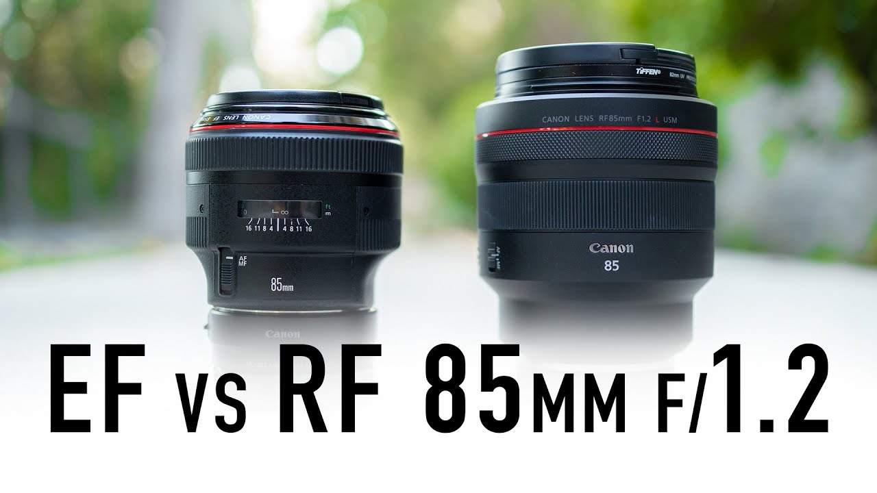 Canon EF 85mm f1.2L vs RF 85 f2 review: BOKEH monster for the same