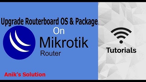 Upgrade MikroTik OS & Routerboard Firmware || Latest Video ||