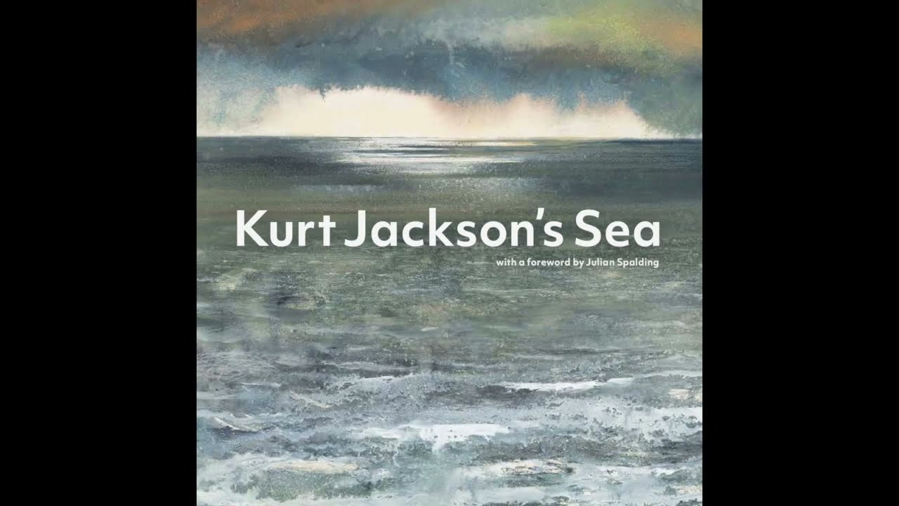 Praise for Kurt Jackson's Sea