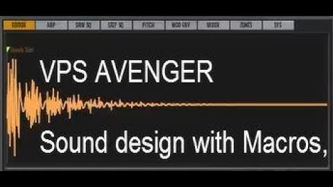 VPS AVENGER Sound design with Macros, MW, AT