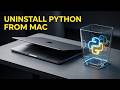 How to Completely Uninstall Python from Mac (Homebrew &amp; Manual)