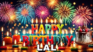 Happy Birthday Lal, Birthday Wishes, Birthday Song, WhatsApp Status, Today, hbd