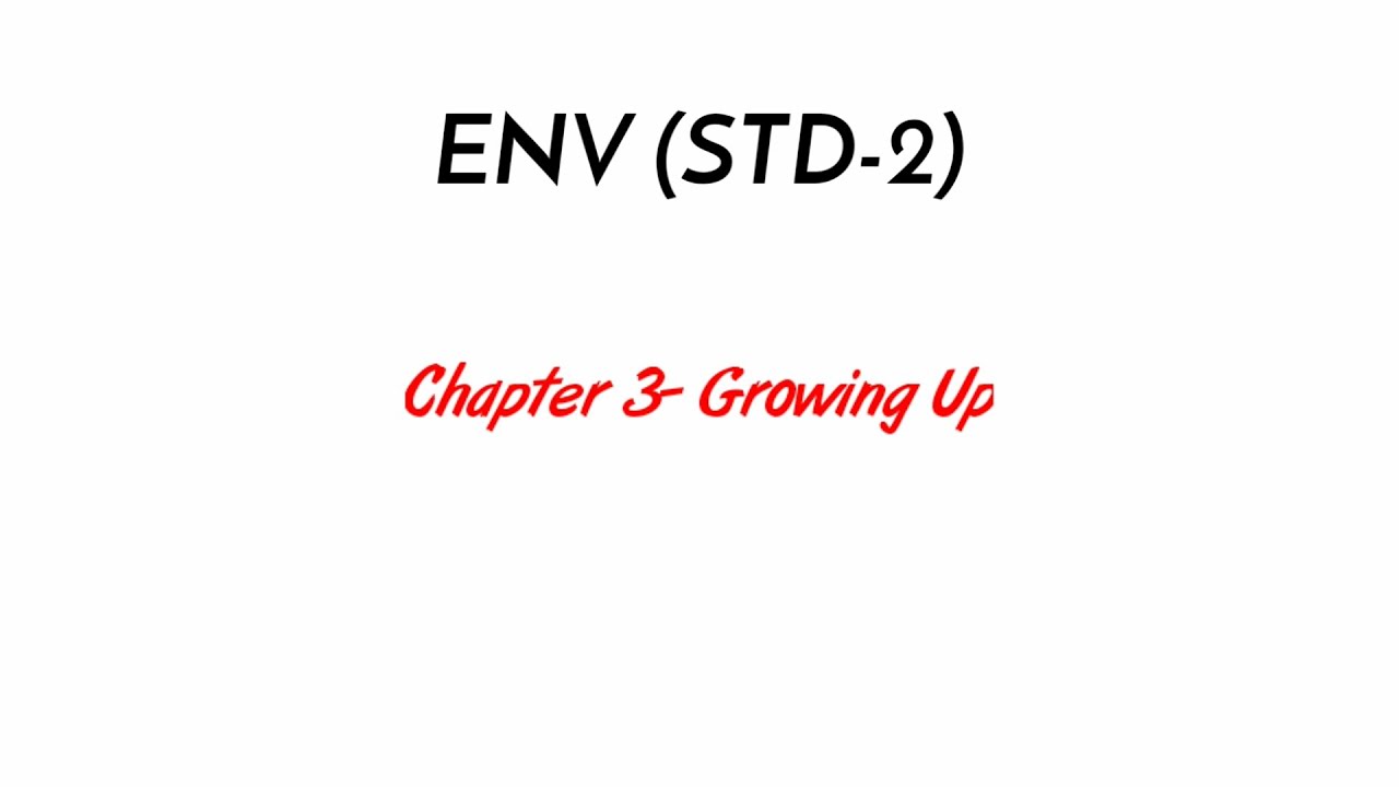 Growing up Class- 2 ENV (Hindi explanation)